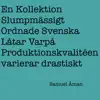 Samuel Åman - En Kollektion Slumpmässigt Ordnade Svenska Låtar Varpå Produktionskvalitéen varierar drastiskt